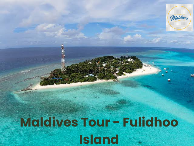 Maldives Tour - Fulidhoo Island