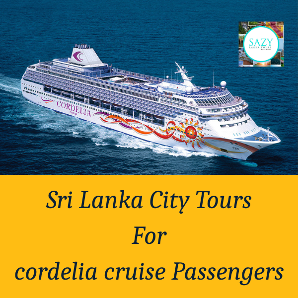 Sri Lanka City Tour for Cordelia Cruise Passengers